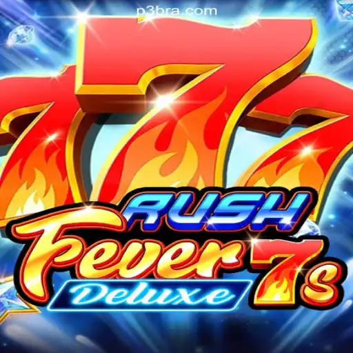 Discover the Excitement of RushFever7sDeluxe on P3.game Platform—Online Cassino Brasil #1